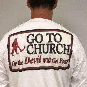 Go to Church or the Devil Will Get You t shirt - Alabama Shirt